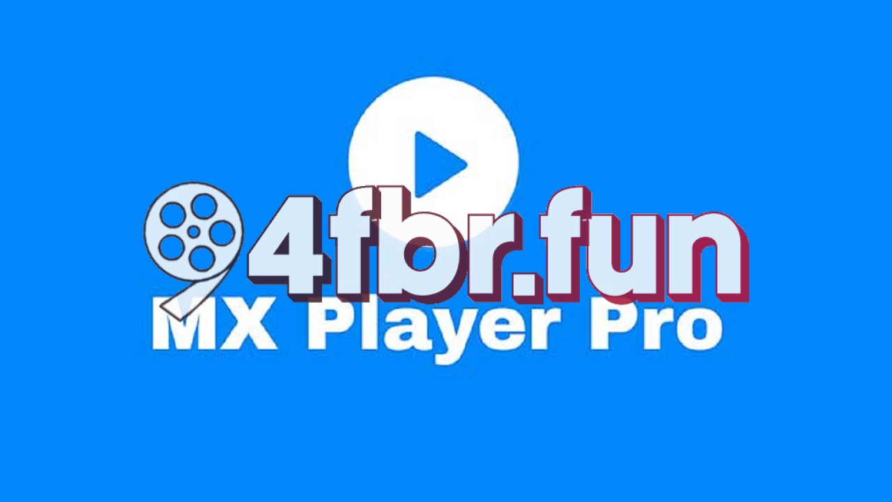 94fbr mx player apk